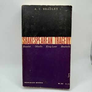 Shakespearean Tragedy by A C Bradley Lectures Hamlet Othello King Lear Macbeth